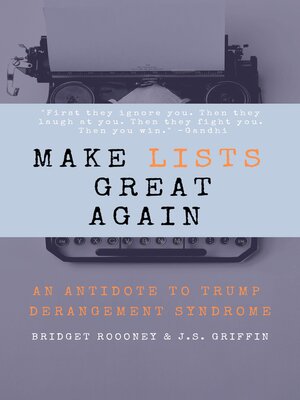 cover image of Make Lists Great Again: an Antidote to Trump Derangement Syndrome